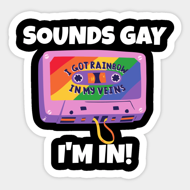 Sounds Gay I'm In Sticker by PowderShot